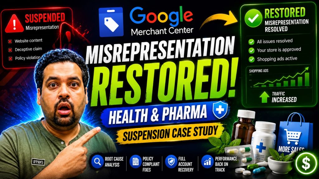 Google Merchant Center Misrepresentation Restored- Health & Pharma Suspension Case Study