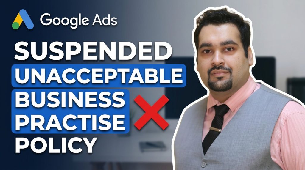 Suspended-Unacceptable-Business-Practise-Policy-nano_banana_2_6a319ff12ae04-nano-banana-2-compressed google ads