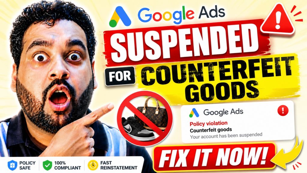Google Ads Suspension Case Study- Counterfeit Goods Policy Explained