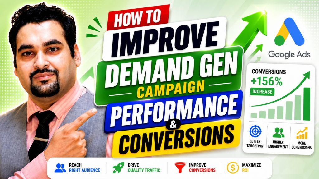 How to Improve Demand Gen Campaign Performance in Google Ads