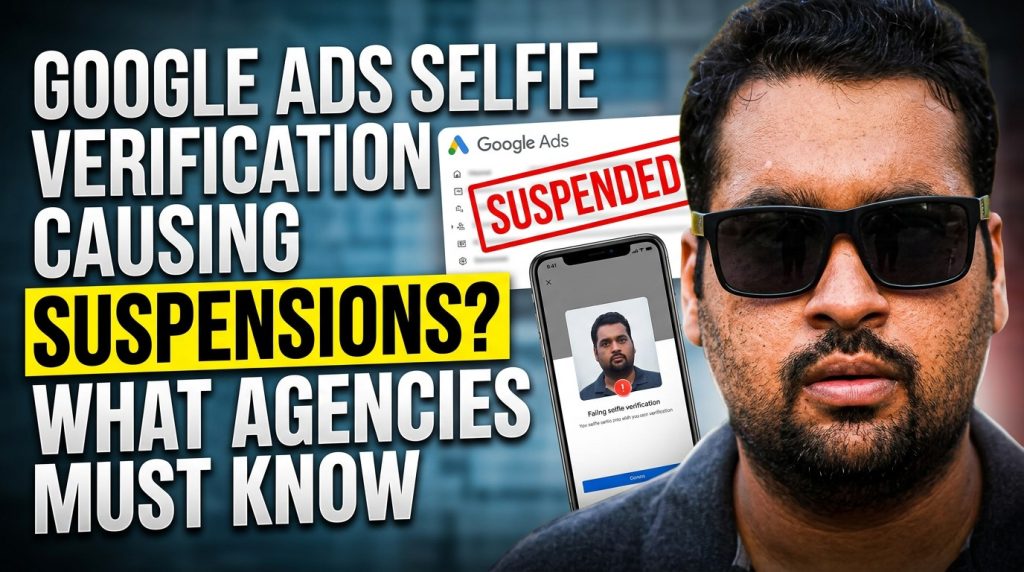 Google-Ads-Selfie-Verification-Causing-Suspensions-What-Agencies-Must-Know-nano_banana_2_6a75b9fec0f5f-nano-banana-2-compressed