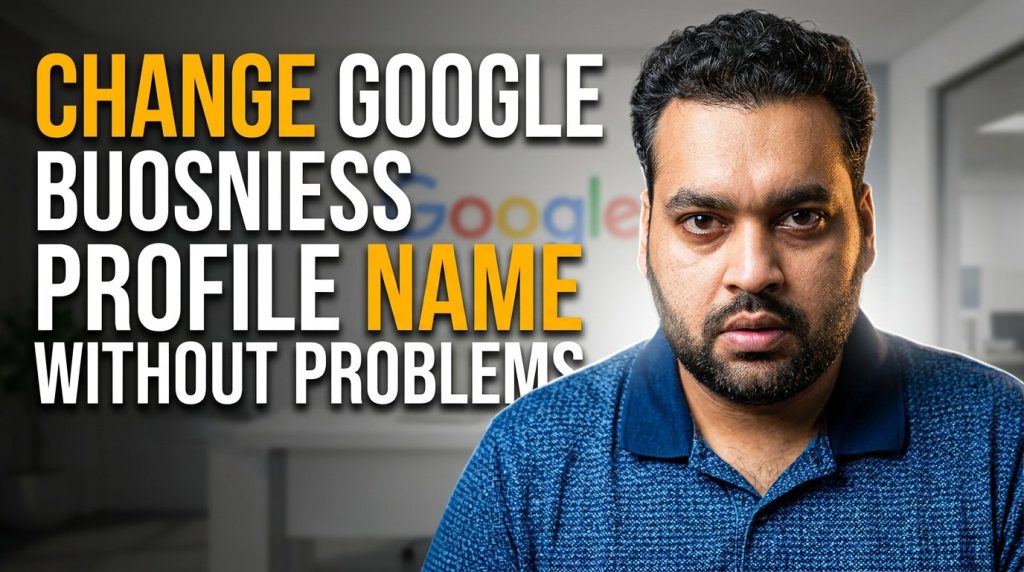 How-to-Change-Google-Business-Profile-Name-WITHOUT-Problems-nano_banana_2_6a855b3a05977-nano-banana-2-compressed