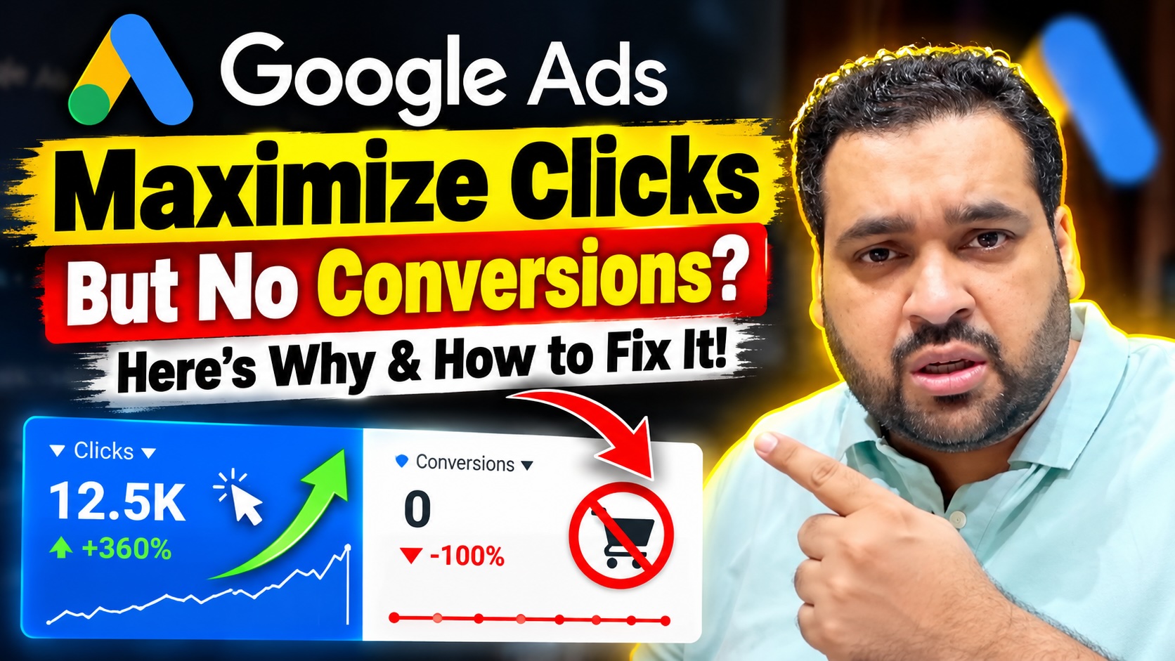 Google Ads Maximize Clicks But No Conversions? Here's Why & How to Fix It!