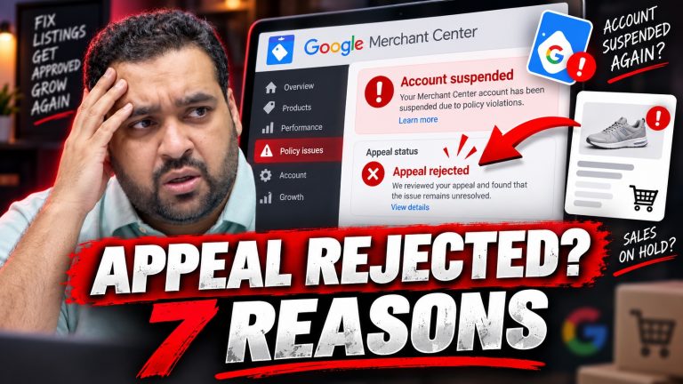 Google Merchant Center Appeal Rejected? 7 Reasons Your Account Stays Suspended