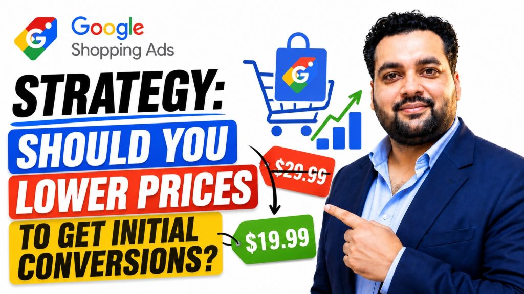 Google Shopping Ads Strategy Should You Lower Prices to Get Initial Conversions